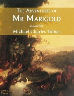 The Adventures of Mr Marigold - Tobias, Michael Charles