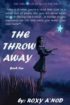 The Throw Away, Book I: The Chronicles of Allysa, Volum I - Harris, Shana; A'Nod, Roxy