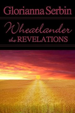 Wheatlander: The Revelations - Serbin, Glorianna