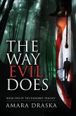 The Way Evil Does