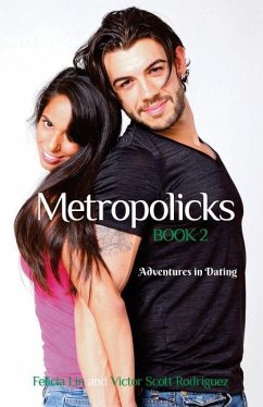 Metropolicks Book 2: Adventures in Dating - Lin, Felicia; Rodriguez, Victor Scott