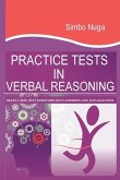 Practice Tests In Verbal Reasoning: Nearly 3000 Test Exercises with Answers and Explanations