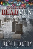 A Collection of Dead Men Stories: Nineteen Short Stories