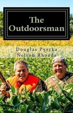 The Outdoorsman: A Spiritual Survival Guide - Rhoads, Nelson; Pyszka, Douglas J.