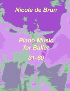 Piano Music for Ballet 31-60 - De Brun, Nicola