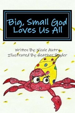 Big, Small God Loves Us All - Autry, Nicole