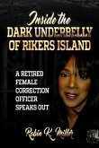 Inside the Dark Underbelly of Rikers Island: (A Retired Female Correction Officer Speaks Out)