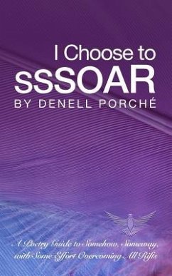 I Choose to SSSOAR - Porche', Denell