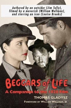 Beggars of Life: A Companion to the 1928 Film - Gladysz, Thomas