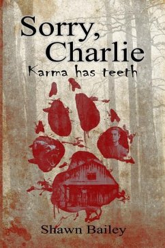 Sorry, Charlie: Karma has teeth - Bailey, Shawn