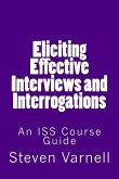 Eliciting Effective Interviews and Interrogations: An ISS Course Guide