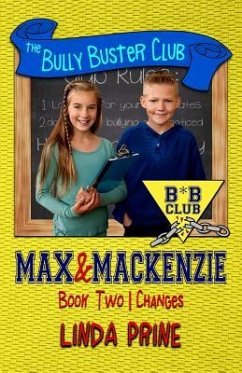 Max and Mackenzie: Changes (The Bully Buster Club Book 2) - Prine, Linda