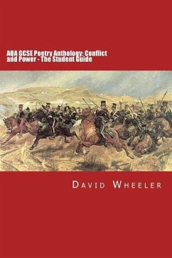 AQA GCSE Poetry Anthology: Conflict and Power - The Student Guide - Wheeler, David
