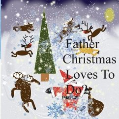 Father Christmas loves to do? - Povey, Lawson Pickle