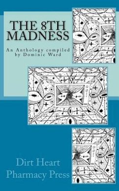 The 8th Madness: An Anthology compiled by Dominic Ward - Ward, Dominic