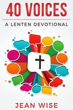 40 Voices: A Lenten Devotional - Wise, Jean