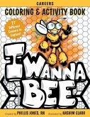 I Wanna Bee: Careers Activity and Coloring Book