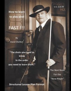 How to learn to play pool. FAST !!!: Structured Lesson Plan - Shelton, David M.