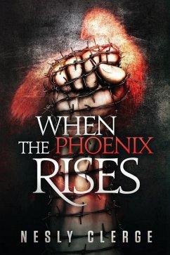 When The Phoenix Rises - Clerge, Nesly