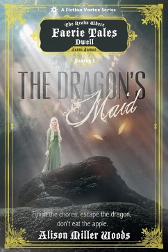 The Dragon's Maid, Season One (A The Realm Where Faerie Tales Dwell Series) - Woods, Alison Miller