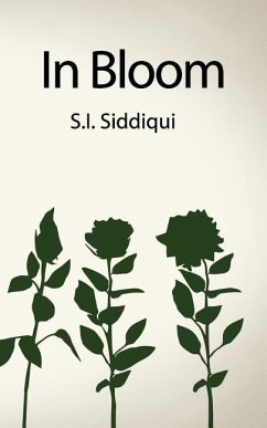 In Bloom - Siddiqui, S. I.