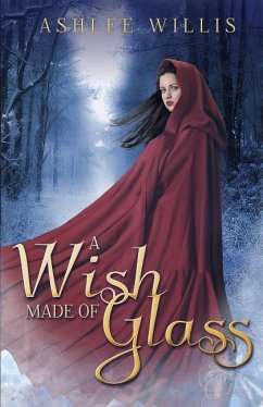 A Wish Made of Glass - Willis, Ashlee