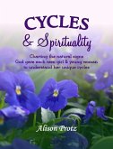 Cycles & Spirituality: Charting the natural signs God gave each teen girl & young woman to understand her unique cycles