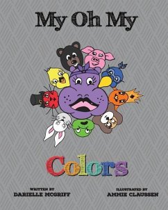 My Oh My: Colors - Haskins, Ethan; McGriff, Darielle