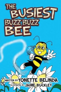 The Busiest Buzz Buzz Bee - Belinda, Yonette