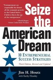 Seize the American Dream: 10 Entrepreneurial Success Strategies 3rd Edition