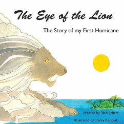 The Eye of the Lion: The Story of my First Hurricane - Jeffers, Mark