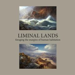 Liminal Lands: Foraging the Margins of Human Habitation - Lockwood, Sandra; Quillien, Jenny