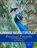 Living Beautifully: Practical Proverbs for Women