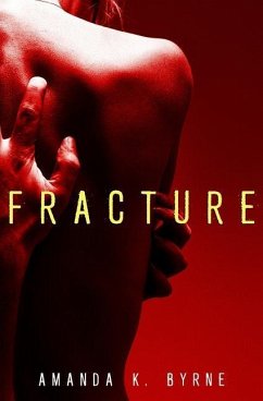 Fracture - Byrne, Amanda K.