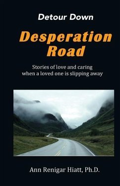 Detour Down Desperation Road - Hiatt Ph. D., Ann Renigar