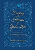 Soaring in the Heaven of God's Love: An Exploration into the Transformative Power of the Baha'i Long Obligatory Prayer