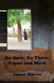 Go Here, Go There: Travel and Work