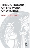 The Dictionary of the Work of W.R. Bion