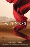 Witness: Life with Jesus as told through the eyes of the disciple he loved.