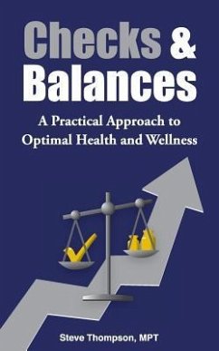 Checks & Balances: A Practical Approach to Optimal Health and Wellness - Thompson Mpt, Steve