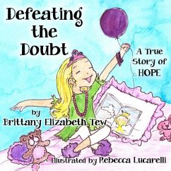 Defeating the Doubt: A True Story of Hope - Tew, Brittany Elizabeth