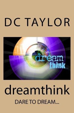 Dream Think - Taylor, David C.