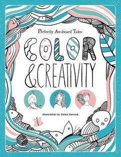 Perfectly Awkward Tales: Color & Creativity - Smith, Magdalene; Smith, Marisa