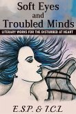 Soft Eyes and Troubled Minds: Literary Works for the Disturbed at Heart