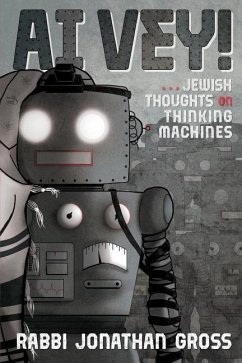 Ai Vey!: Jewish Thoughts on Thinking Machines - Gross, Jonathan