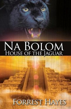 Na Bolom: House of the Jaguar - Hayes, Forrest