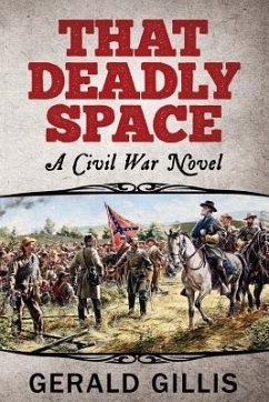 That Deadly Space: A Civil War Novel - Gillis, Gerald