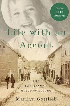 Life with an Accent: One Immigrant's Quest to Belong - Gottlieb, Marilyn