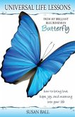 Universal Life Lessons: from My Brilliant Blue Bohemian Butterfly