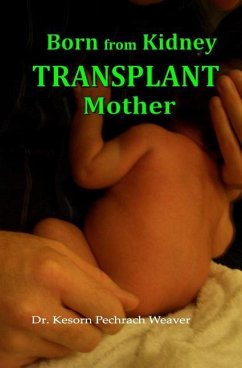 Born from Kidney Transplant Mother - Weaver, Kesorn Pechrach